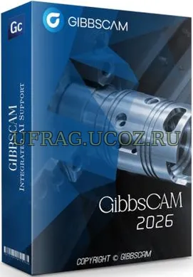 GibbsCAM 2026 26.1.13.0 (RUS/ENG) скачать бесплатно