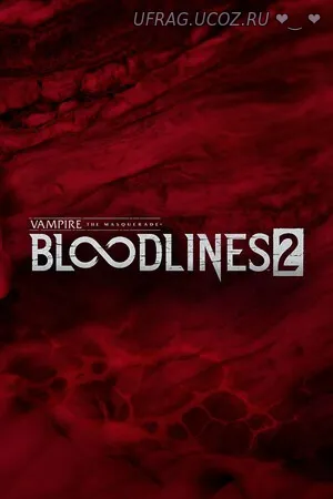 Бесплатно Торрент Vampire The Masquerade Bloodlines 2 / кряк таблетка,