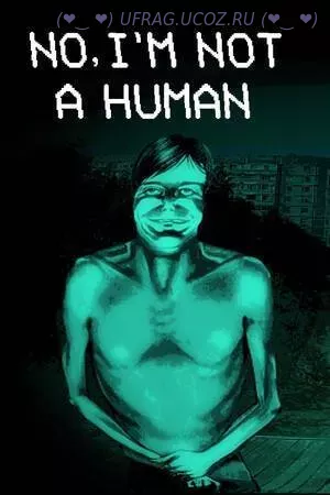 на русском No, I'm not a Human (2025) скачать бесплатно
